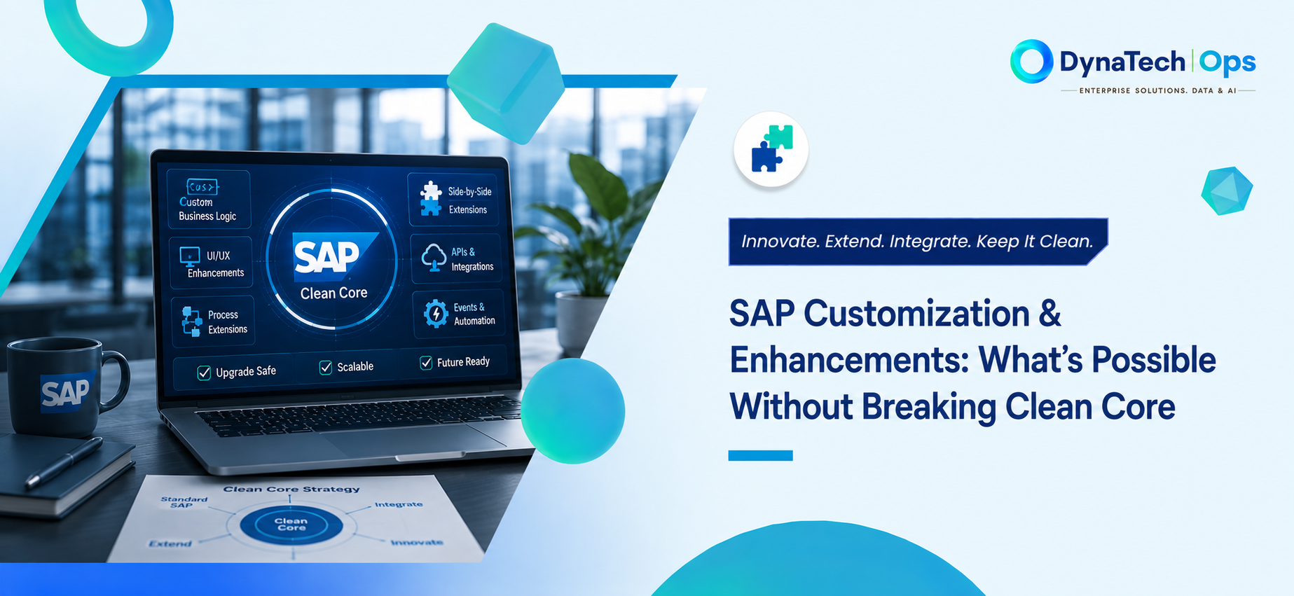 SAP Customization & Enhancements: What's Possible Without Breaking Clean Core