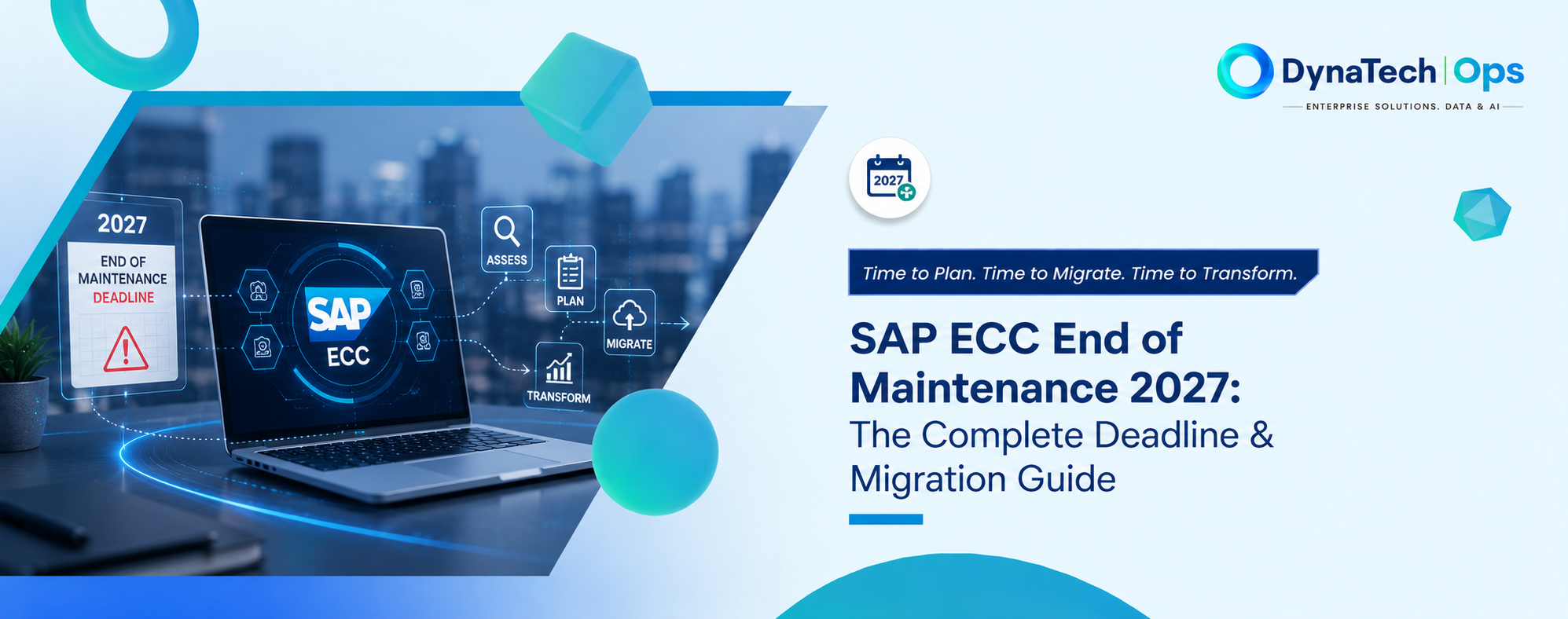 SAP ECC End of Maintenance 2027: The Complete Deadline & Migration Guide