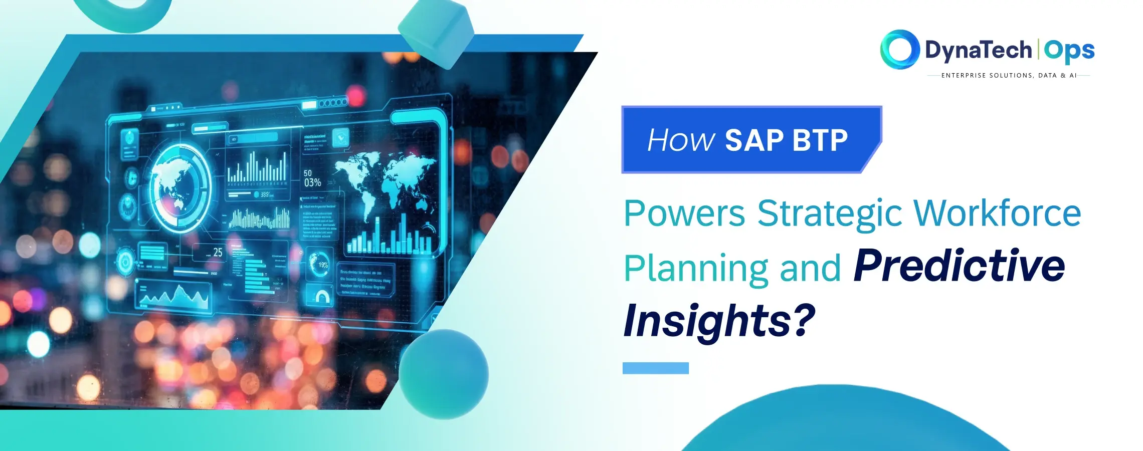 How SAP BTP Powers Strategic Workforce Planning and Predictive Insights?