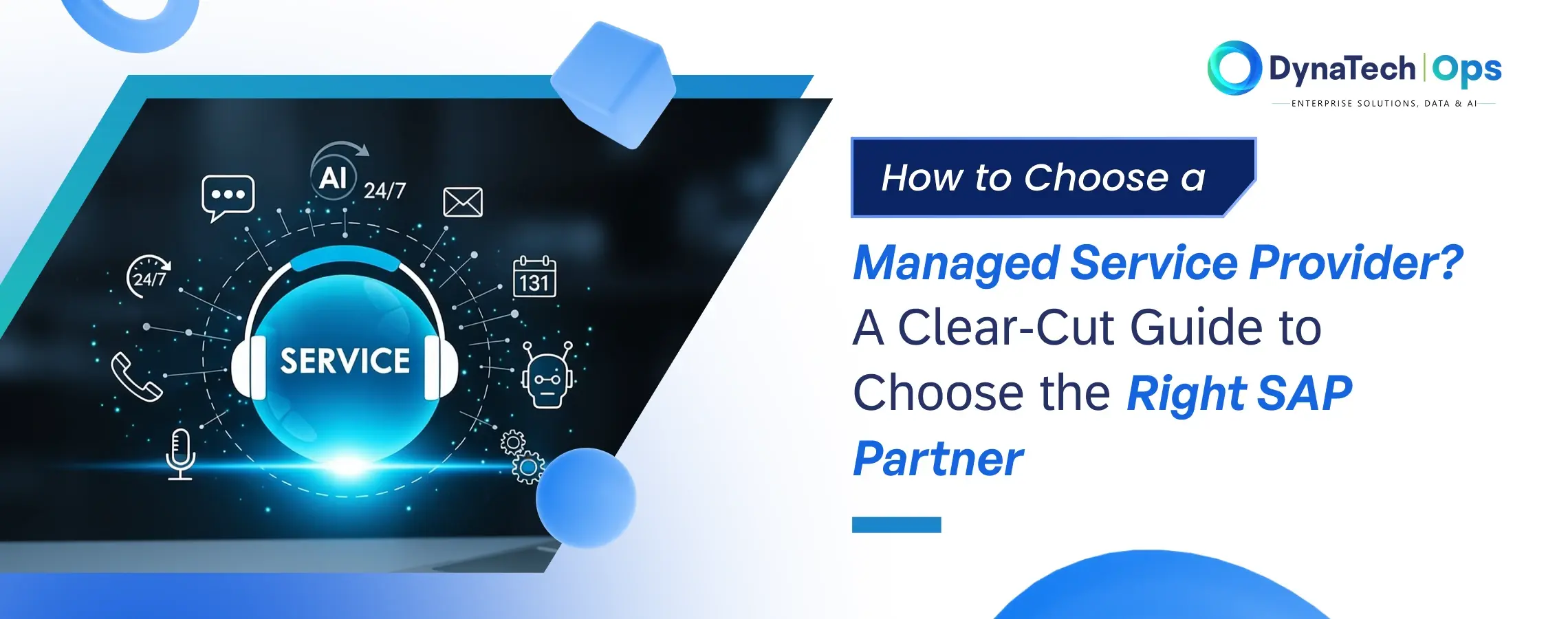How to Choose a Managed Service Provider? A Clear-Cut Guide to Choose the Right SAP Partner