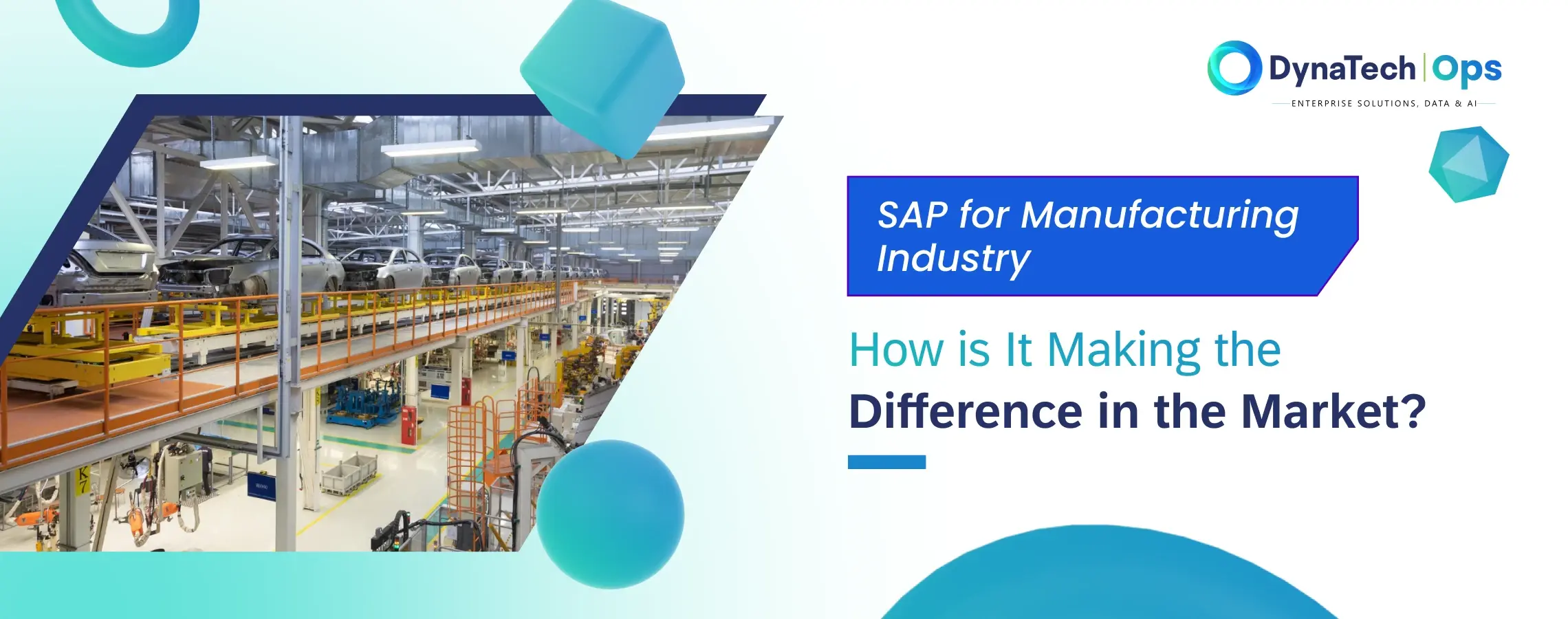SAP for Manufacturing Industry – How is It Making the Difference in the Market?