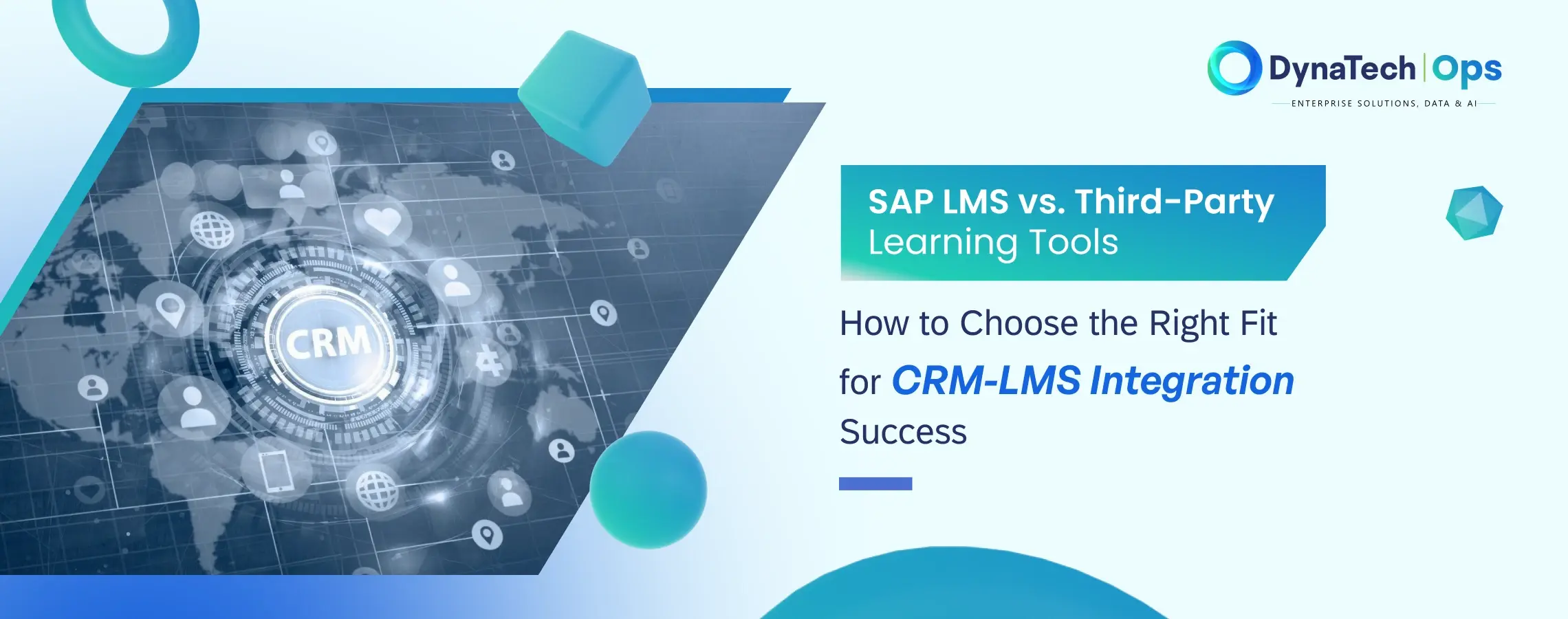 SAP LMS vs. Third-Party Learning Tools - How to Choose the Best Fit for CRM-LMS Integration